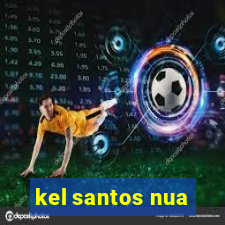 kel santos nua